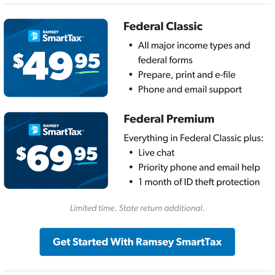 Ramsey SmartTax graphic showing two options. Federal Classic covers all major income types and forms with phone and email support. Federal Premium includes everything in Classic plus live chat, priority support, and one month of ID theft protection. A note mentions it’s a limited-time offer and state returns cost extra. Button at the bottom says ‘Get Started With Ramsey SmartTax.